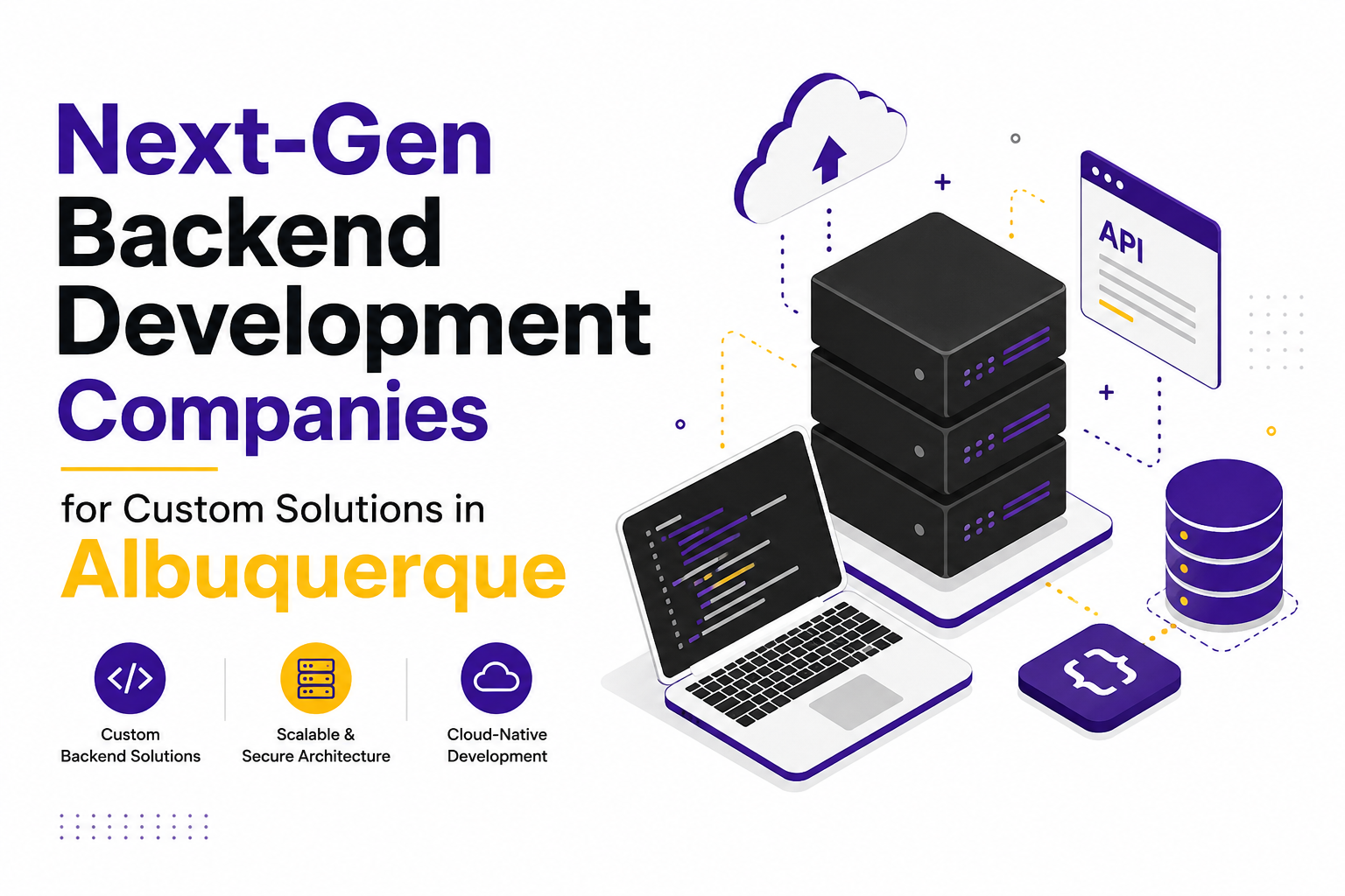 Next-Gen Backend Development Companies for Custom Solutions in Albuquerque