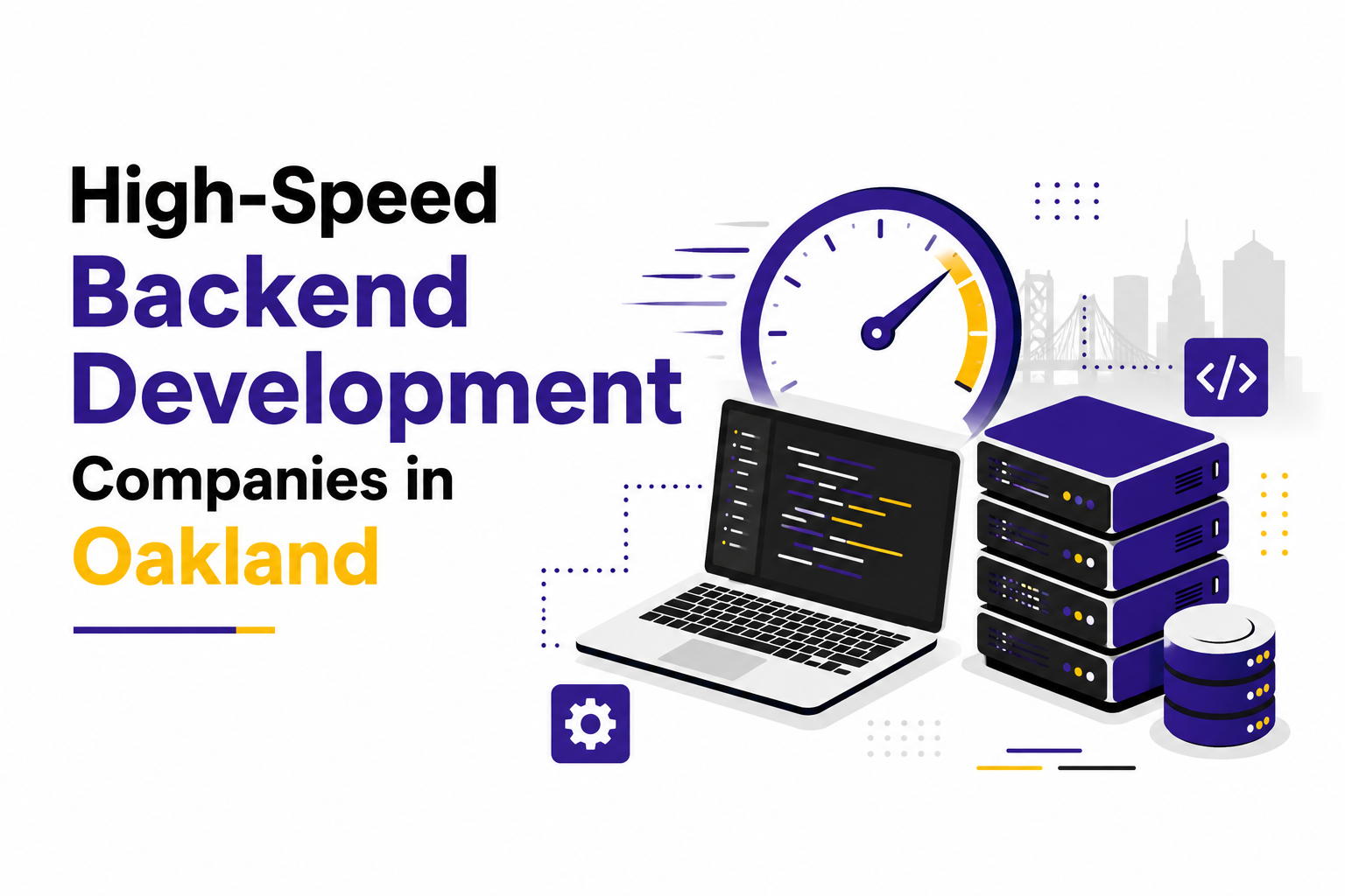 High-Speed Backend Development Companies in Oakland