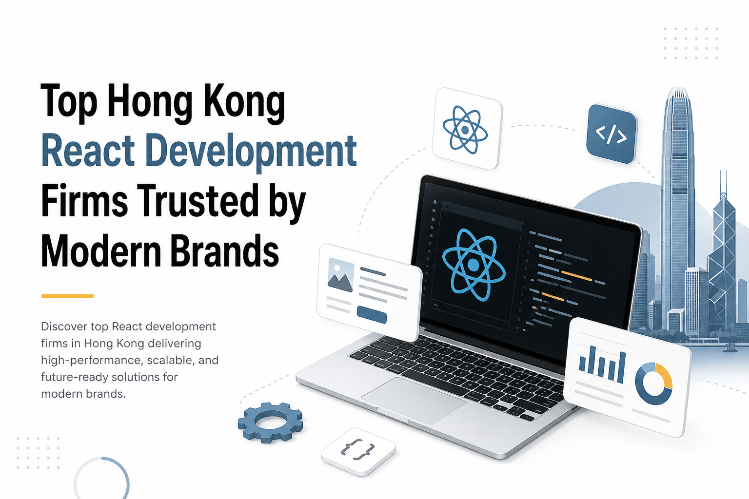 Top Hong Kong React Development Firms Trusted by Modern Brands