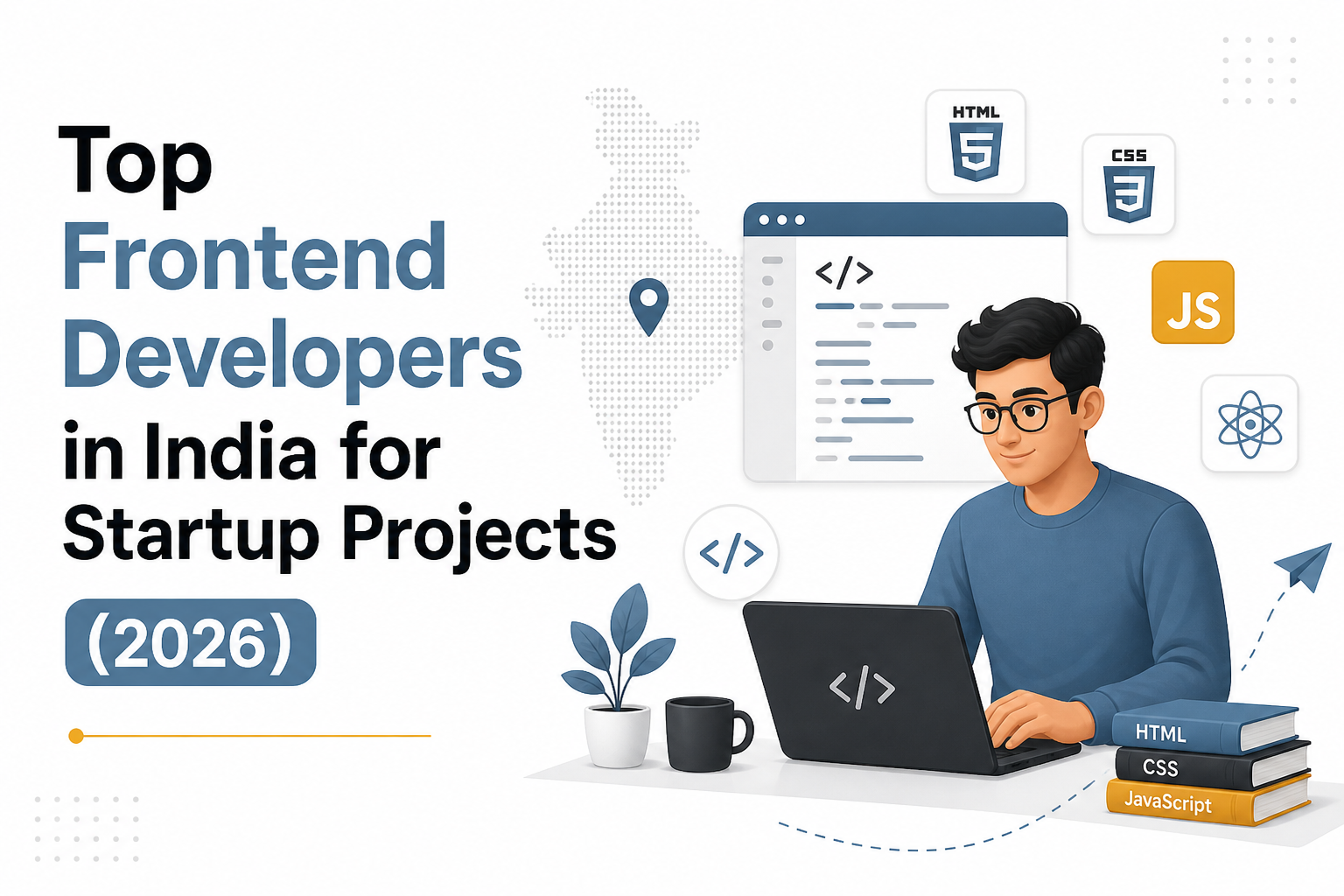 Top Frontend Developers in India for Startup Projects (2026)