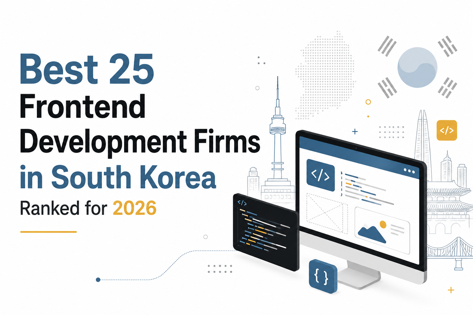 Best 25 Frontend Development Firms in South Korea Ranked for 2026 