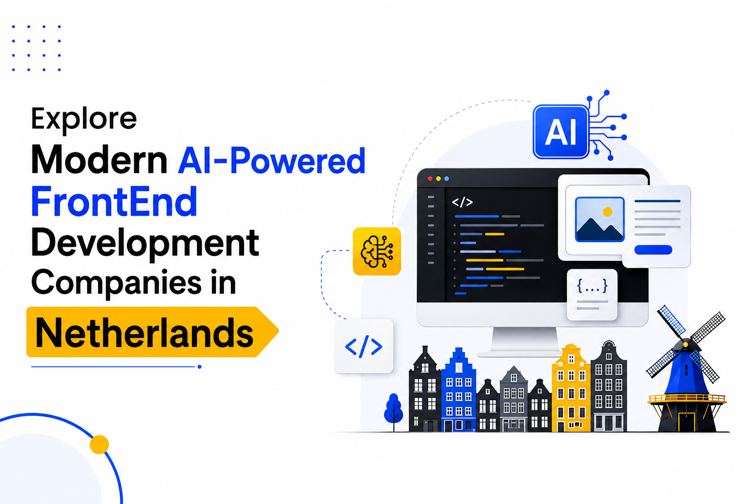 Explore Modern AI-Powered FrontEnd Development Companies in Netherlands