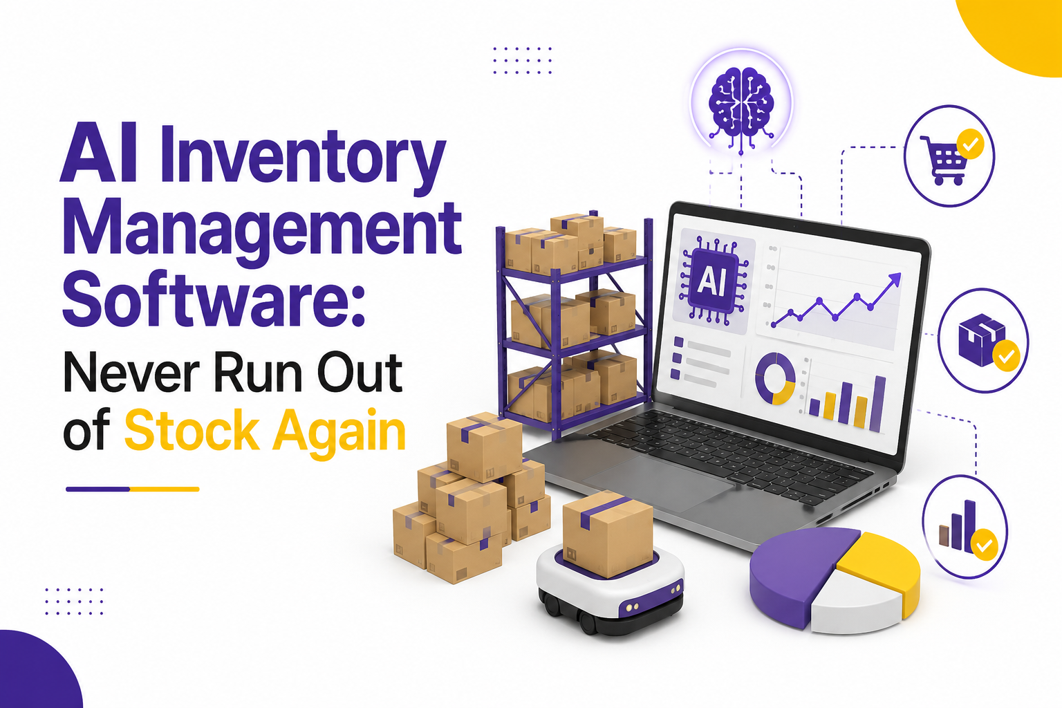 AI Inventory Management Software: Never Run Out of Stock Again