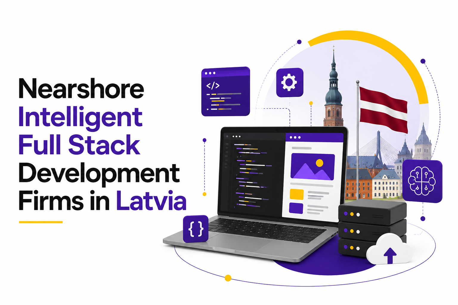 Nearshore Intelligent Full Stack Development Firms in Latvia