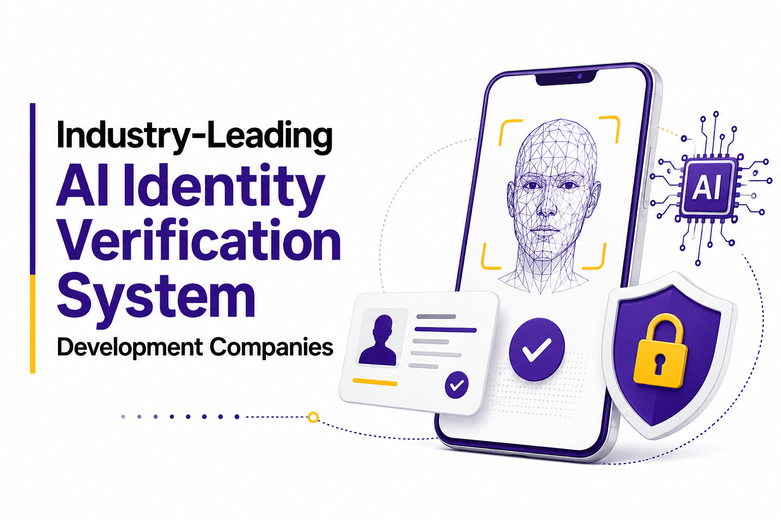 Industry-Leading AI Identity Verification System Development Companies