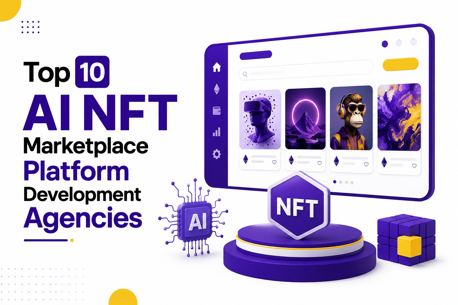 Top 10 AI NFT Marketplace Platform Development Agencies