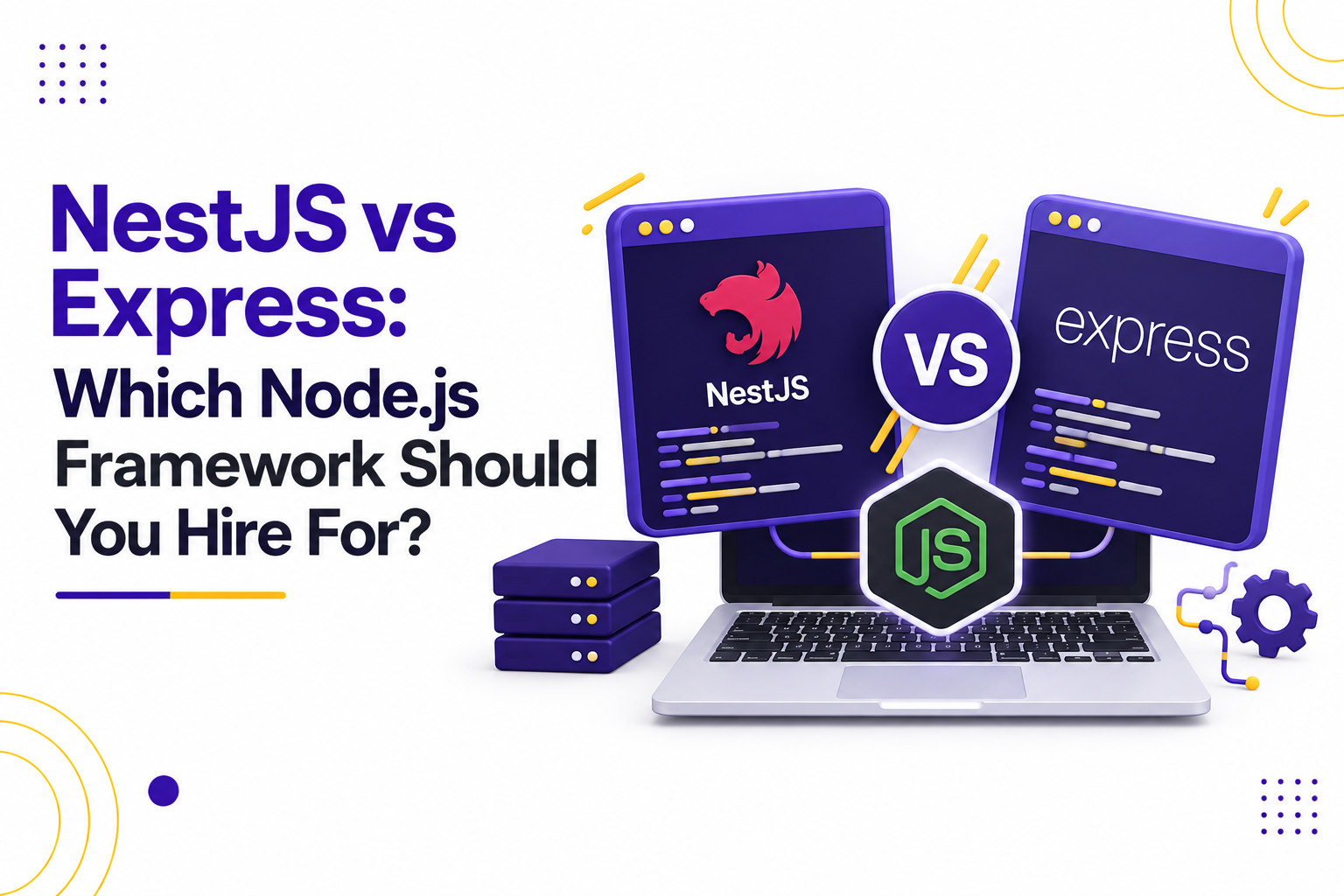 NestJS vs Express: Which Node.js Framework Should You Hire For?