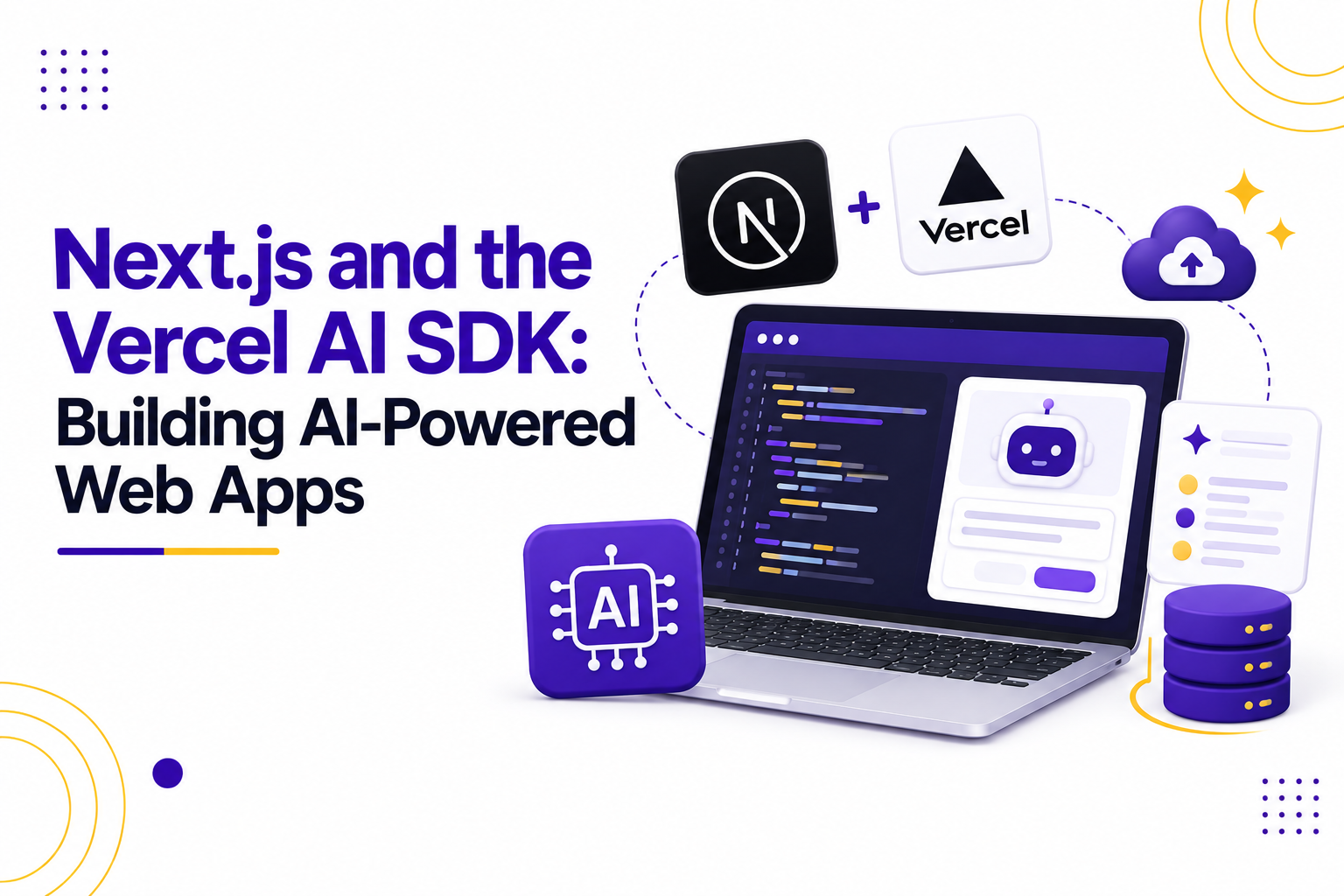 Next.js and the Vercel AI SDK: Building AI-Powered Web Apps