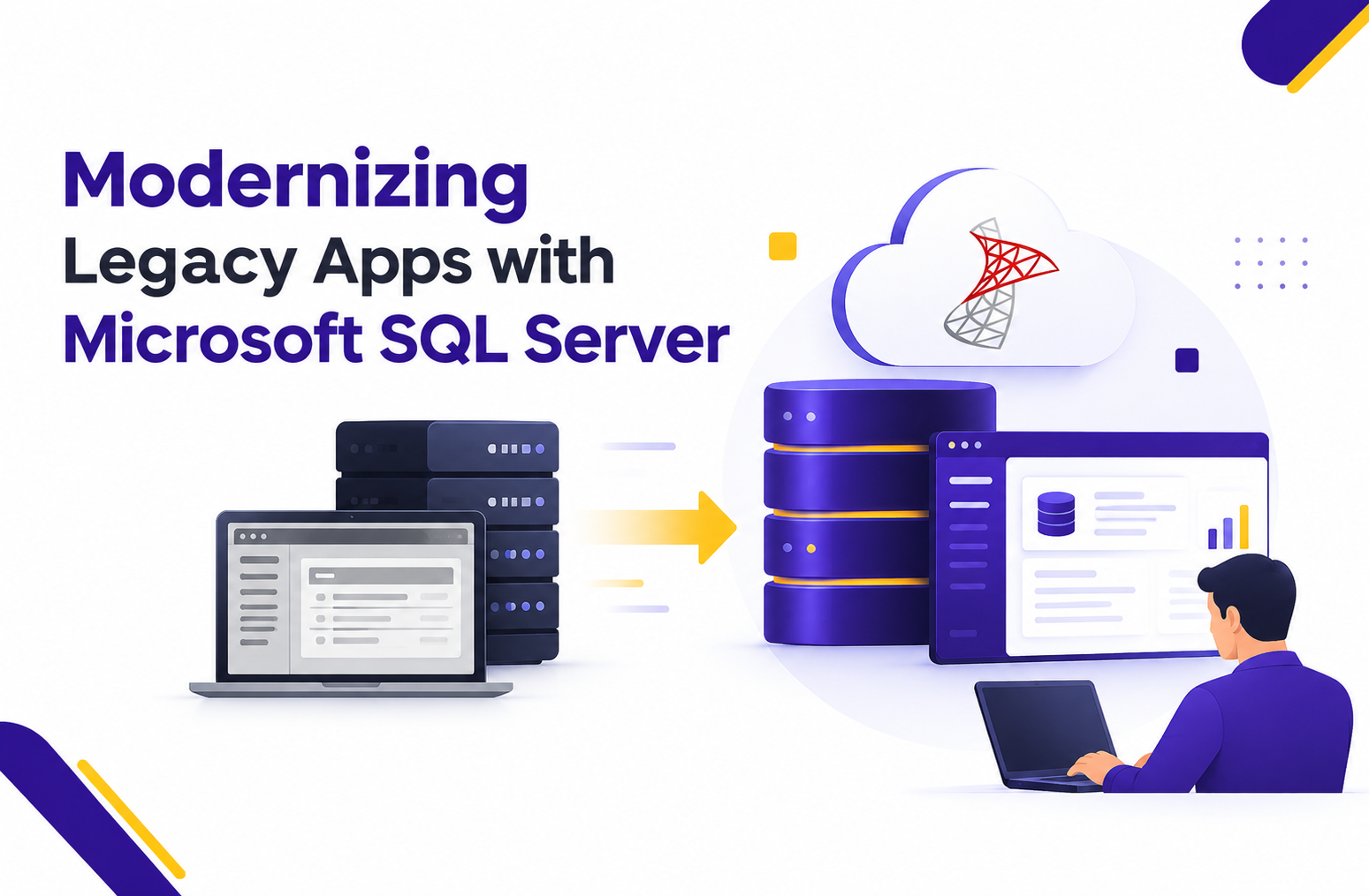 Modernizing Legacy Apps with Microsoft SQL Server