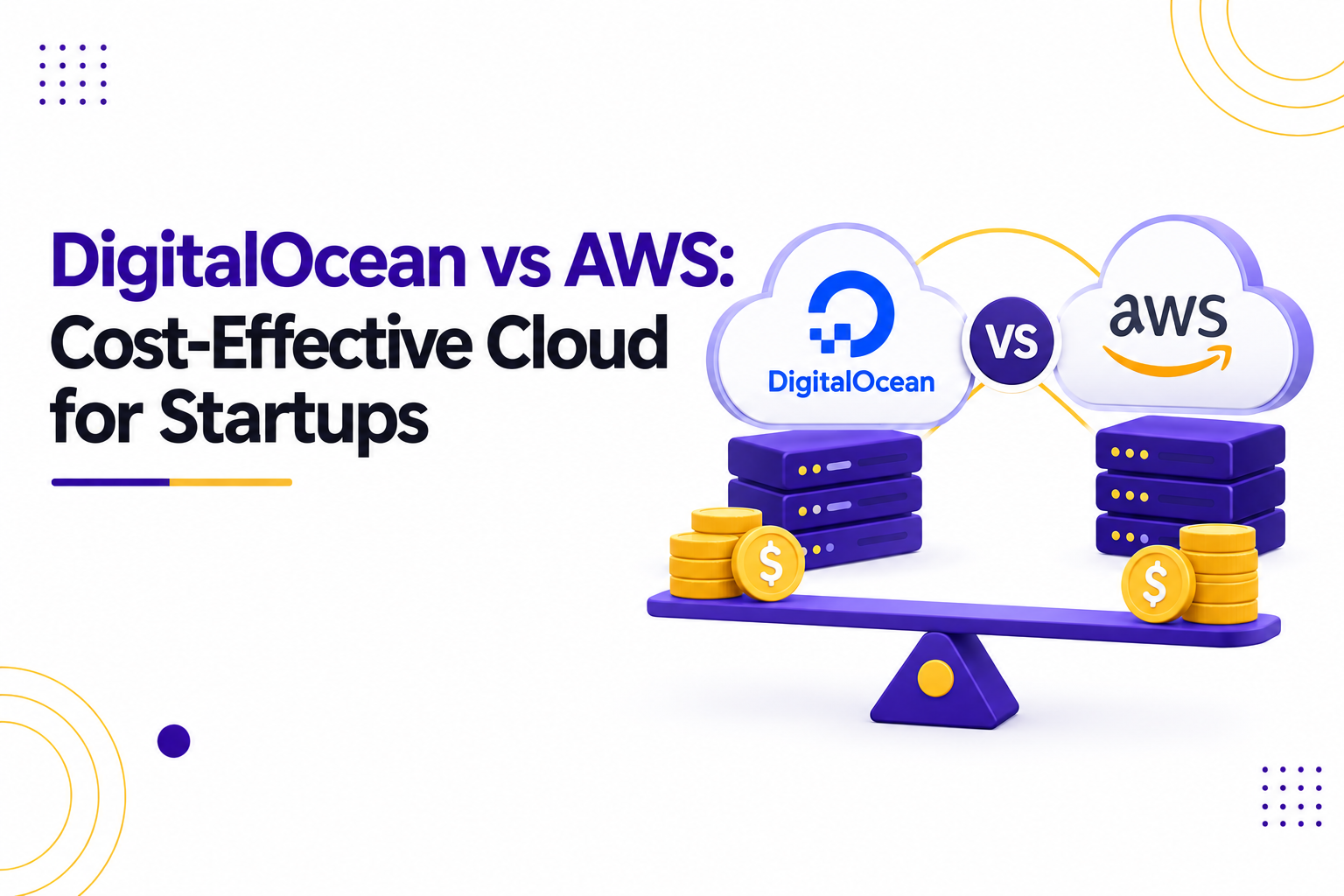 DigitalOcean vs AWS: Cost-Effective Cloud for Startups