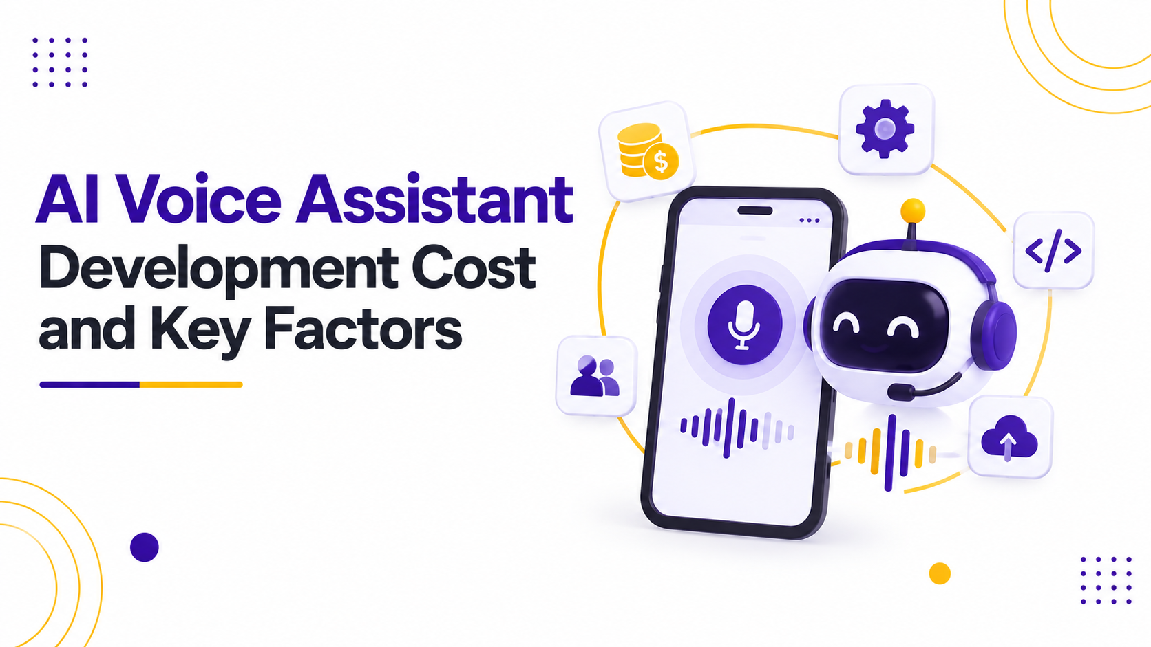 AI Voice Assistant Development Cost and Key Factors