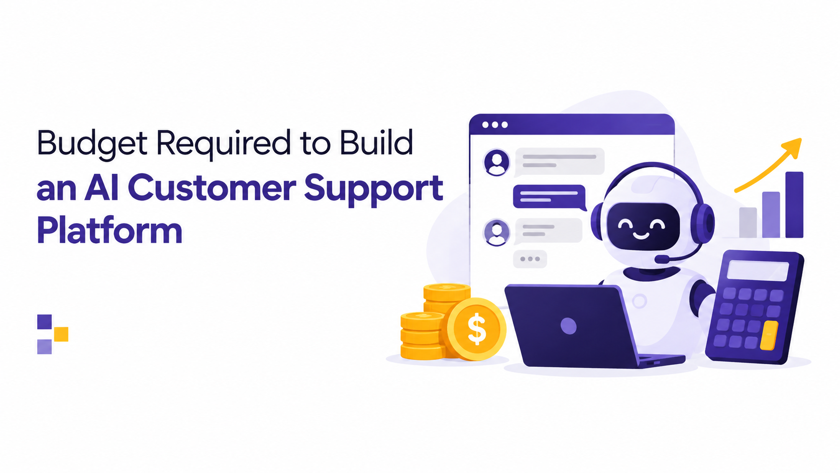 Budget Required to Build an AI Customer Support Platform