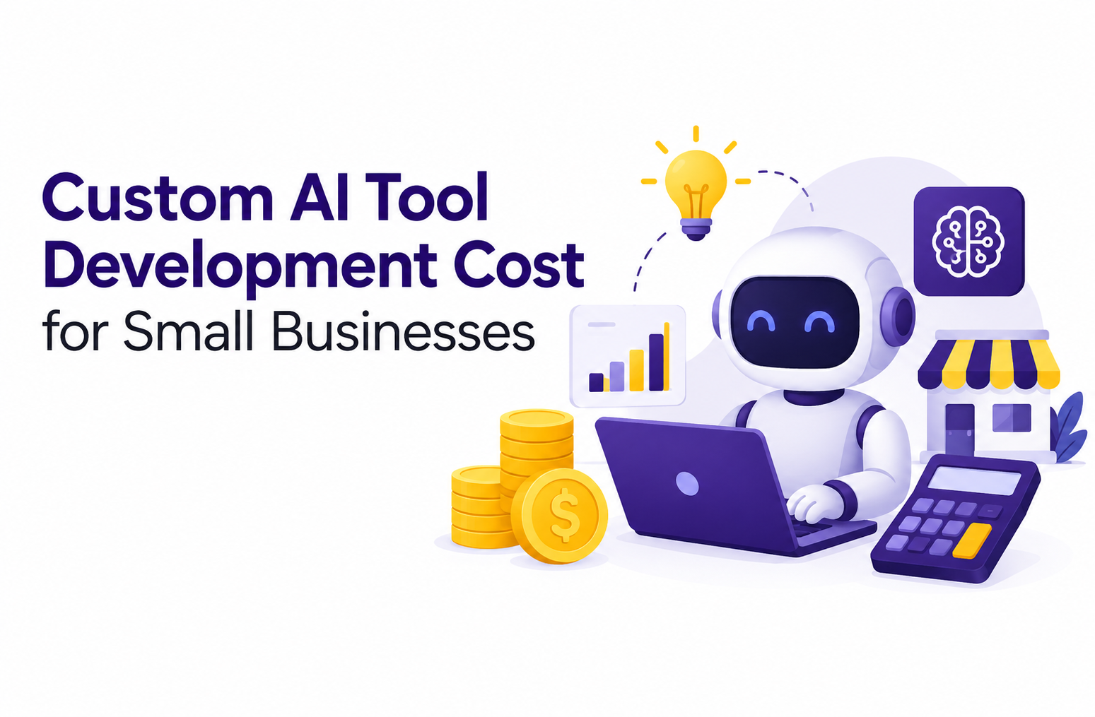 Custom AI Tool Development Cost for Small Businesses