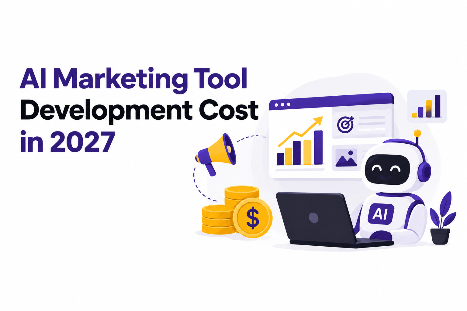 AI Marketing Tool Development Cost in 2027