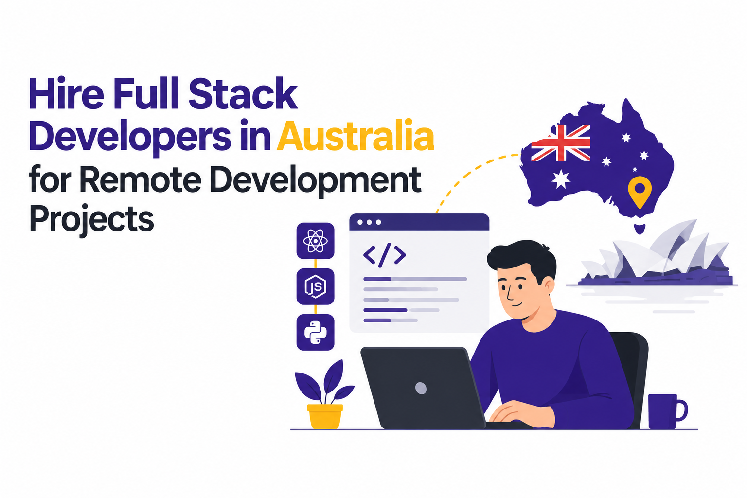 Hire Full Stack Developers in Australia for Remote Development Projects