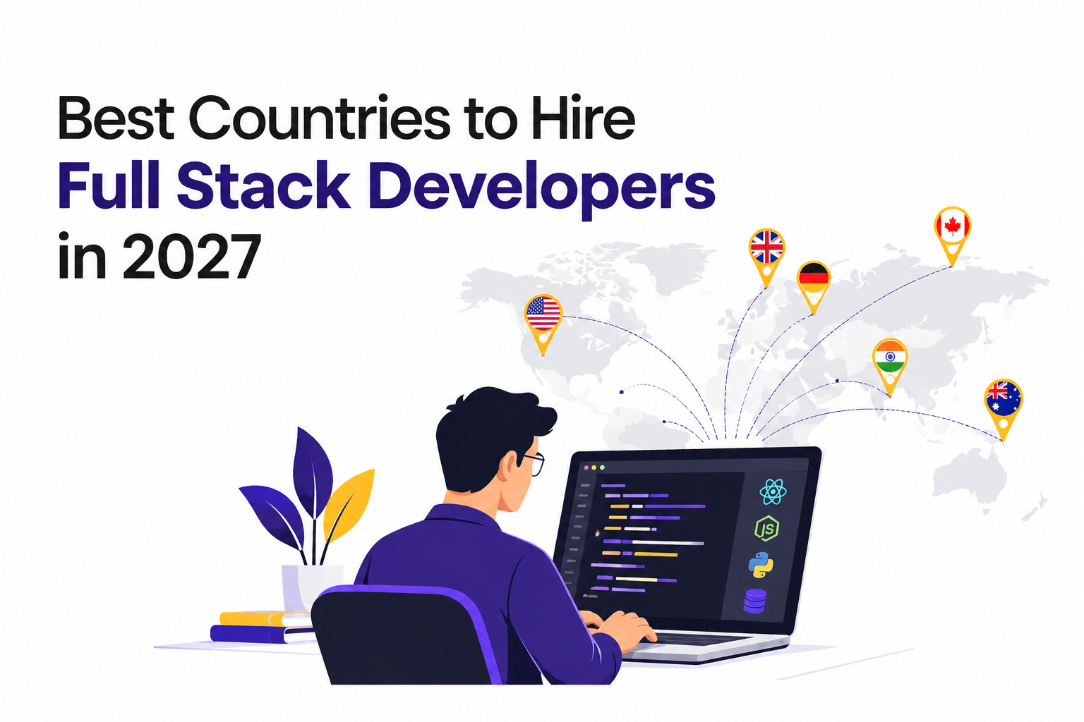 Best Countries to Hire Full Stack Developers in 2027