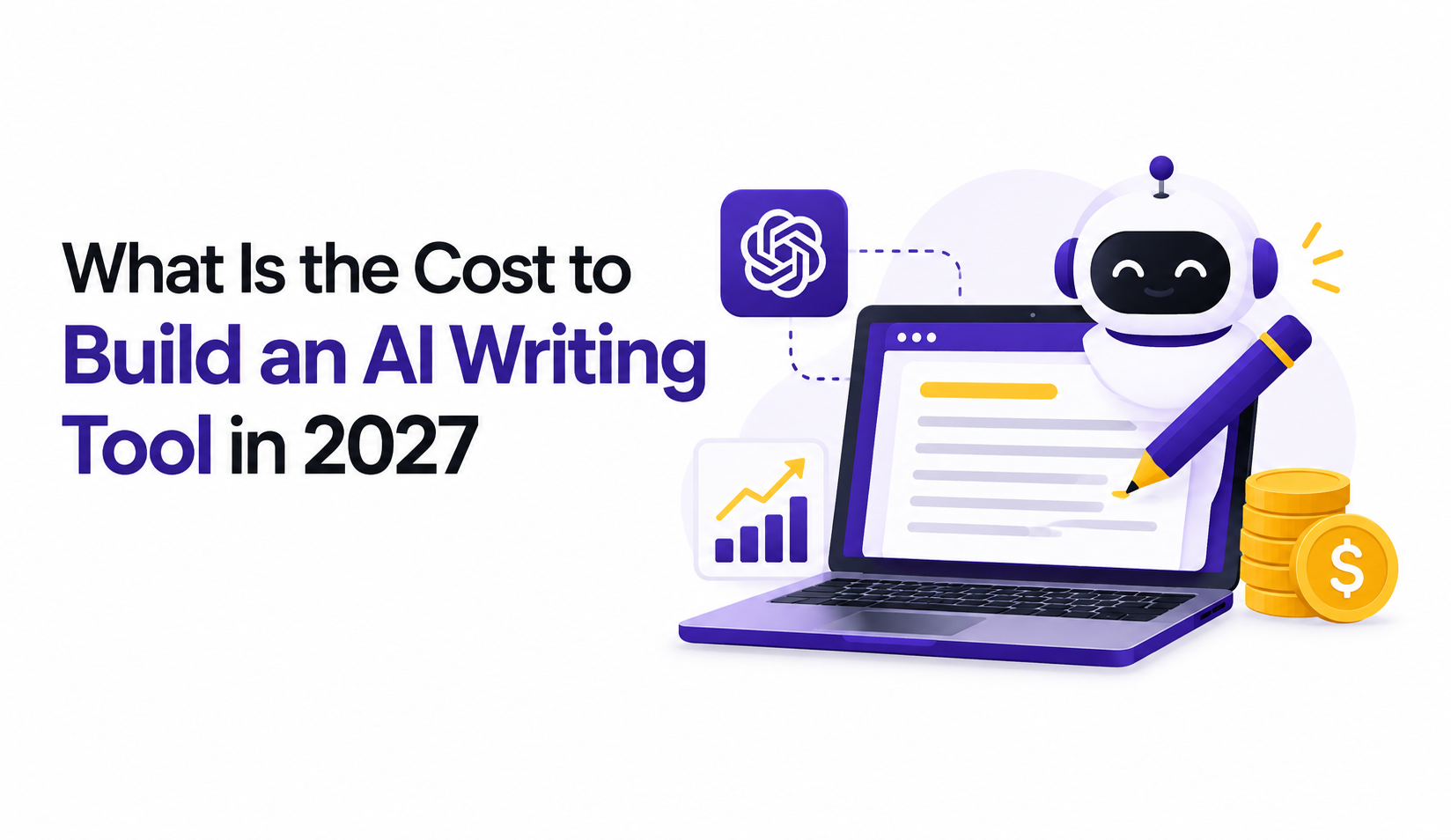 What Is the Cost to Build an AI Writing Tool in 2027