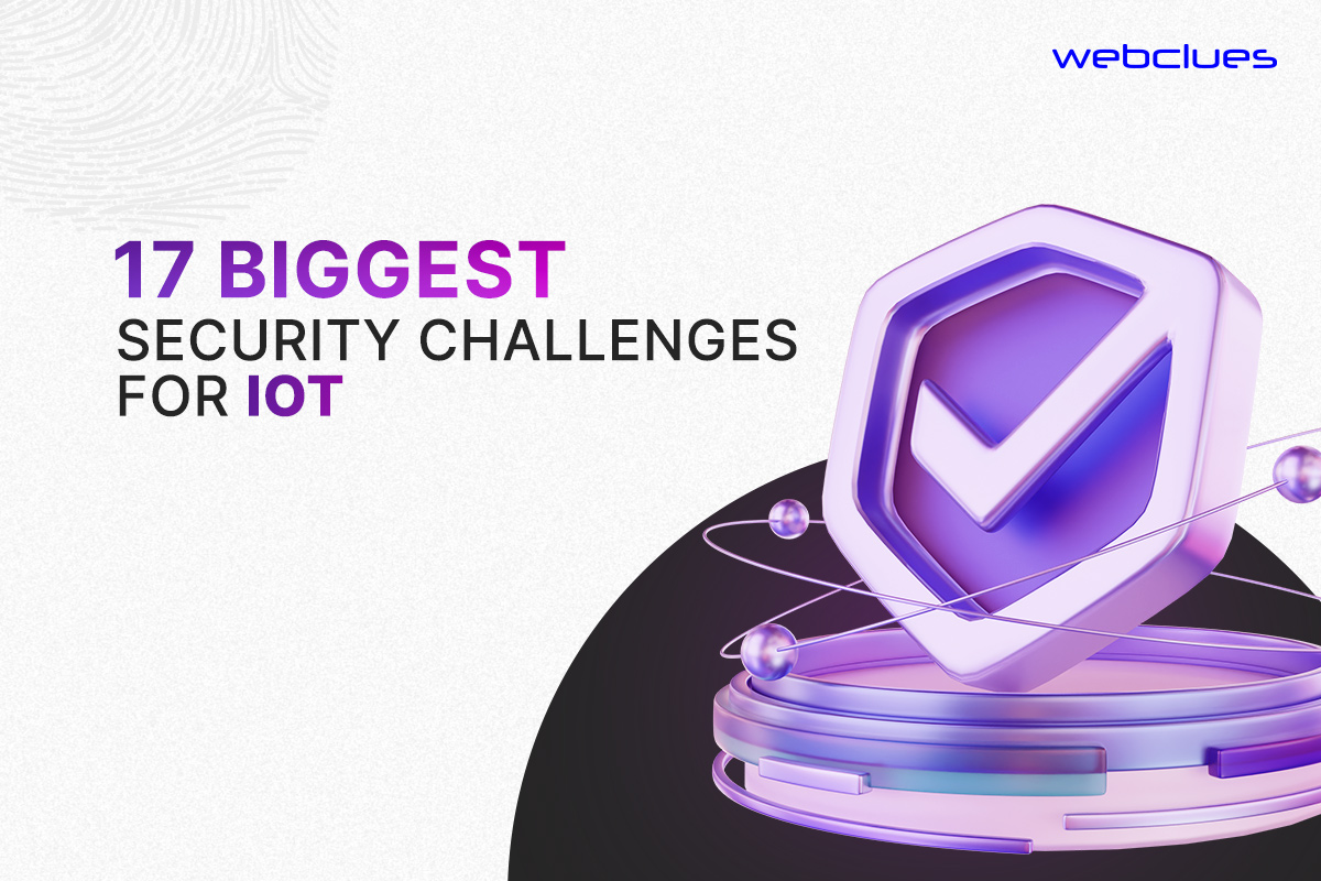 17 Biggest security challenges for IoT