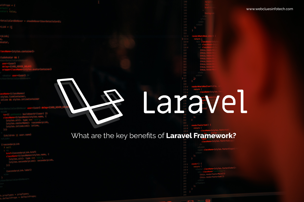 What are the key benefits of Laravel Framework?