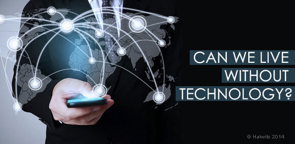 Life Without Technology