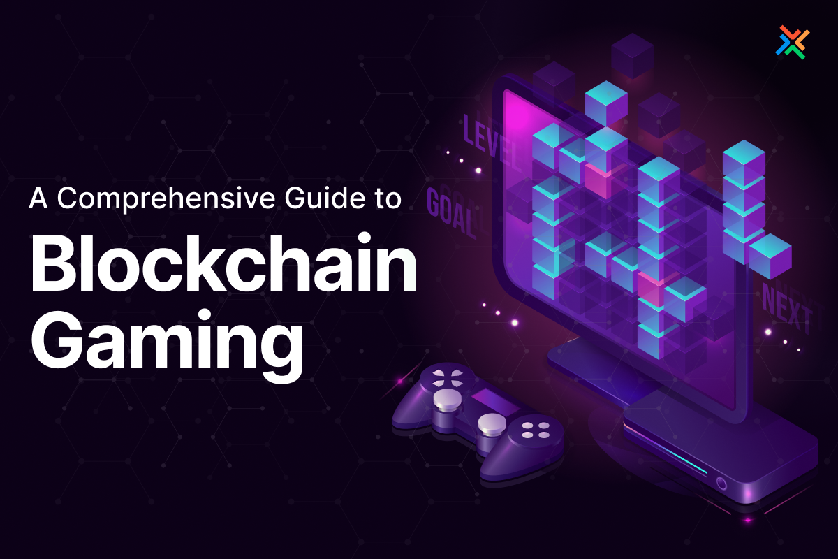 Everything You Need to Know About Blockchain Gaming