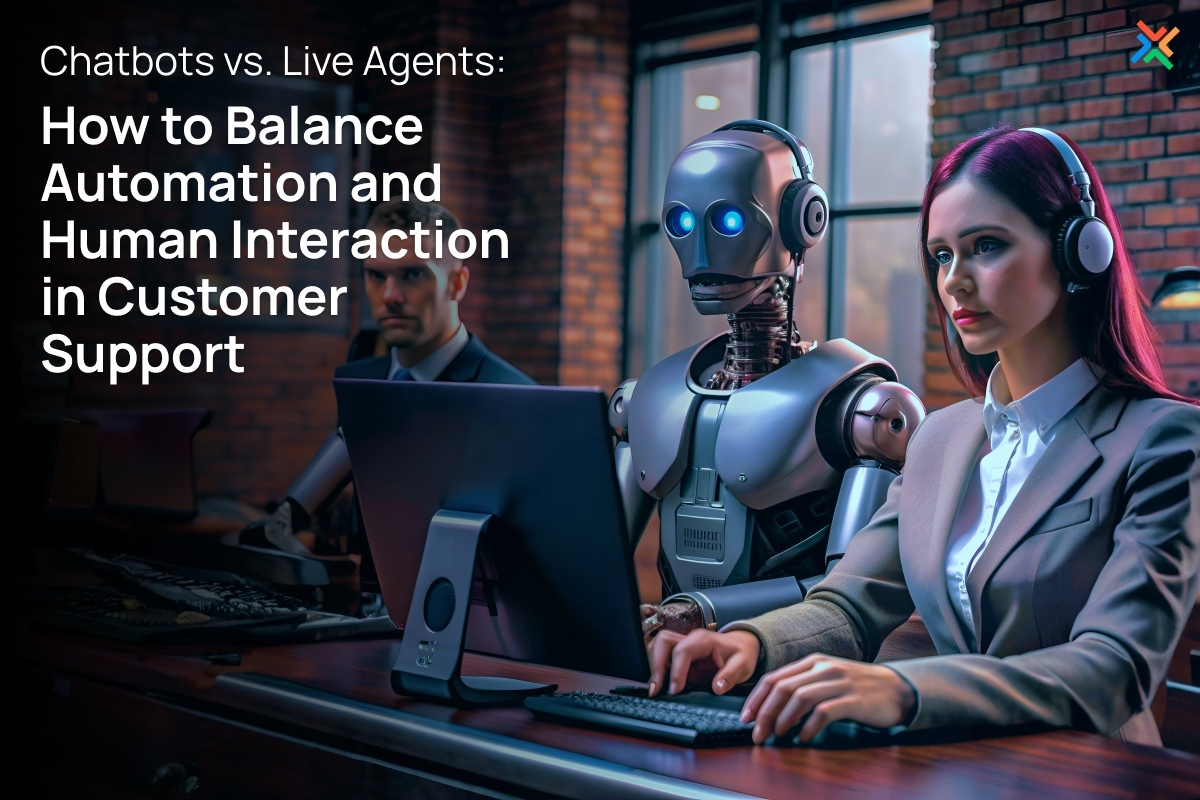 Chatbots vs. Live Agents: Striking the Perfect Balance for Customer Support