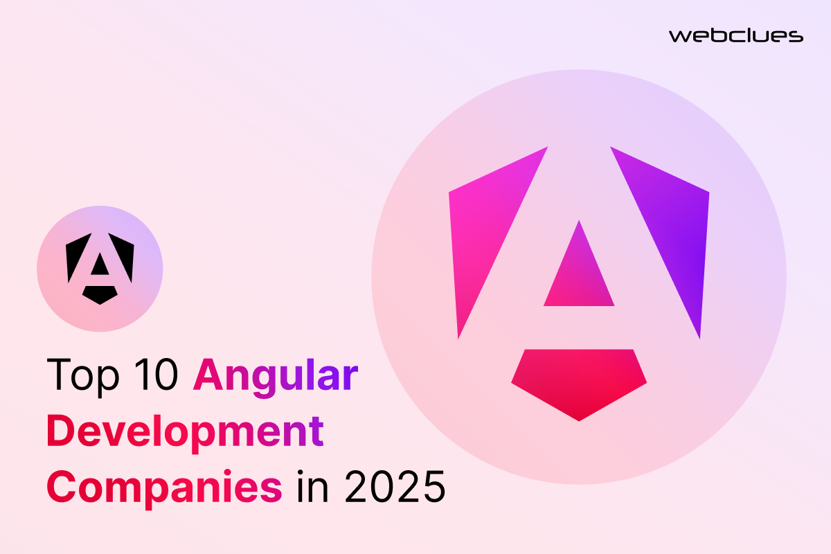 Top 10 AngularJS Development Companies in 2025