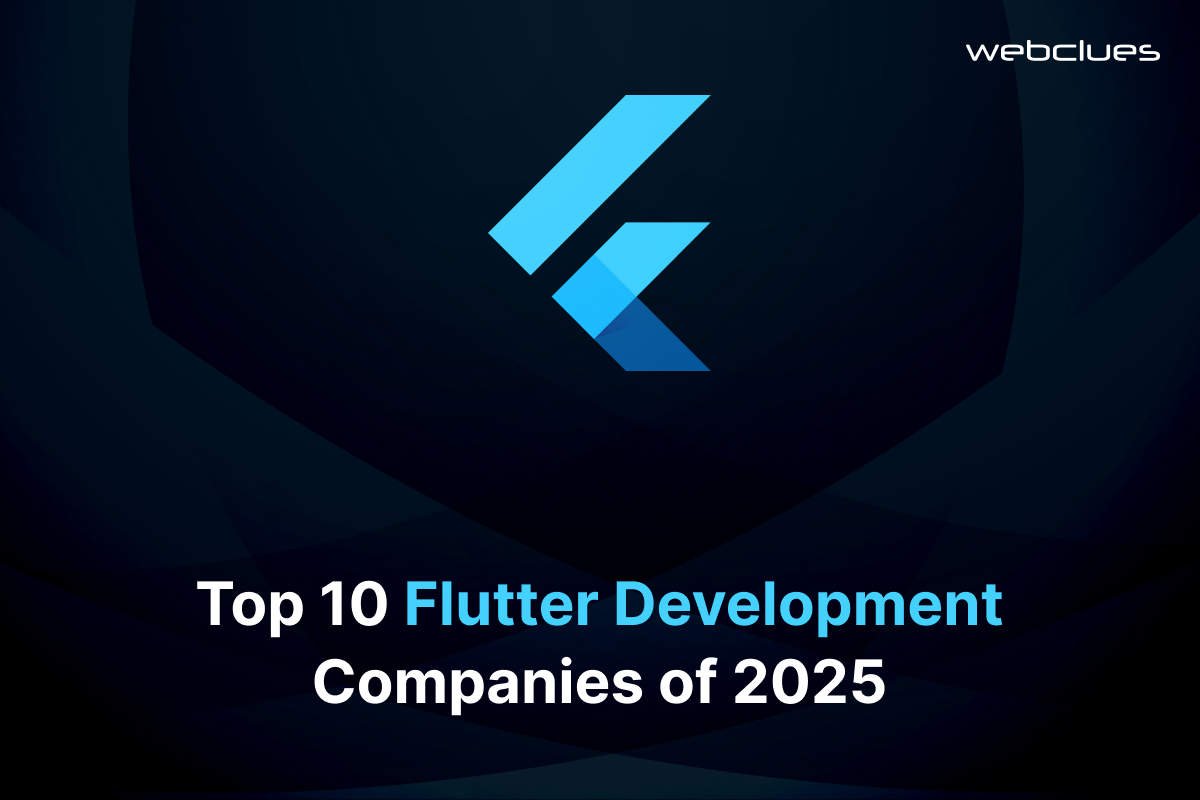 Top 10 Flutter Development Companies of 2025