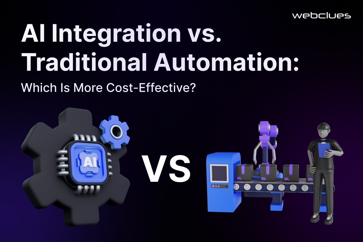 AI Integration vs. Traditional Automation: Which Is More Cost-Effective?