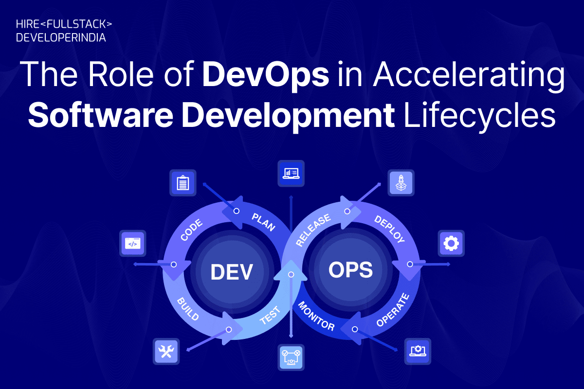 The Role of DevOps in Accelerating Software Development Lifecycles