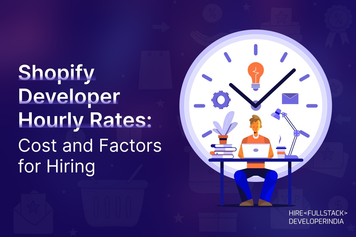 Shopify Developer Hourly Rates: Cost and Factors for Hiring