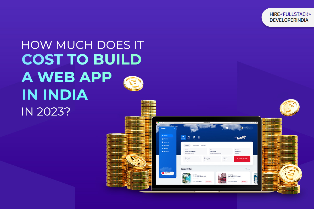 How Much Does It Cost to Build A Web App in India in 2024?