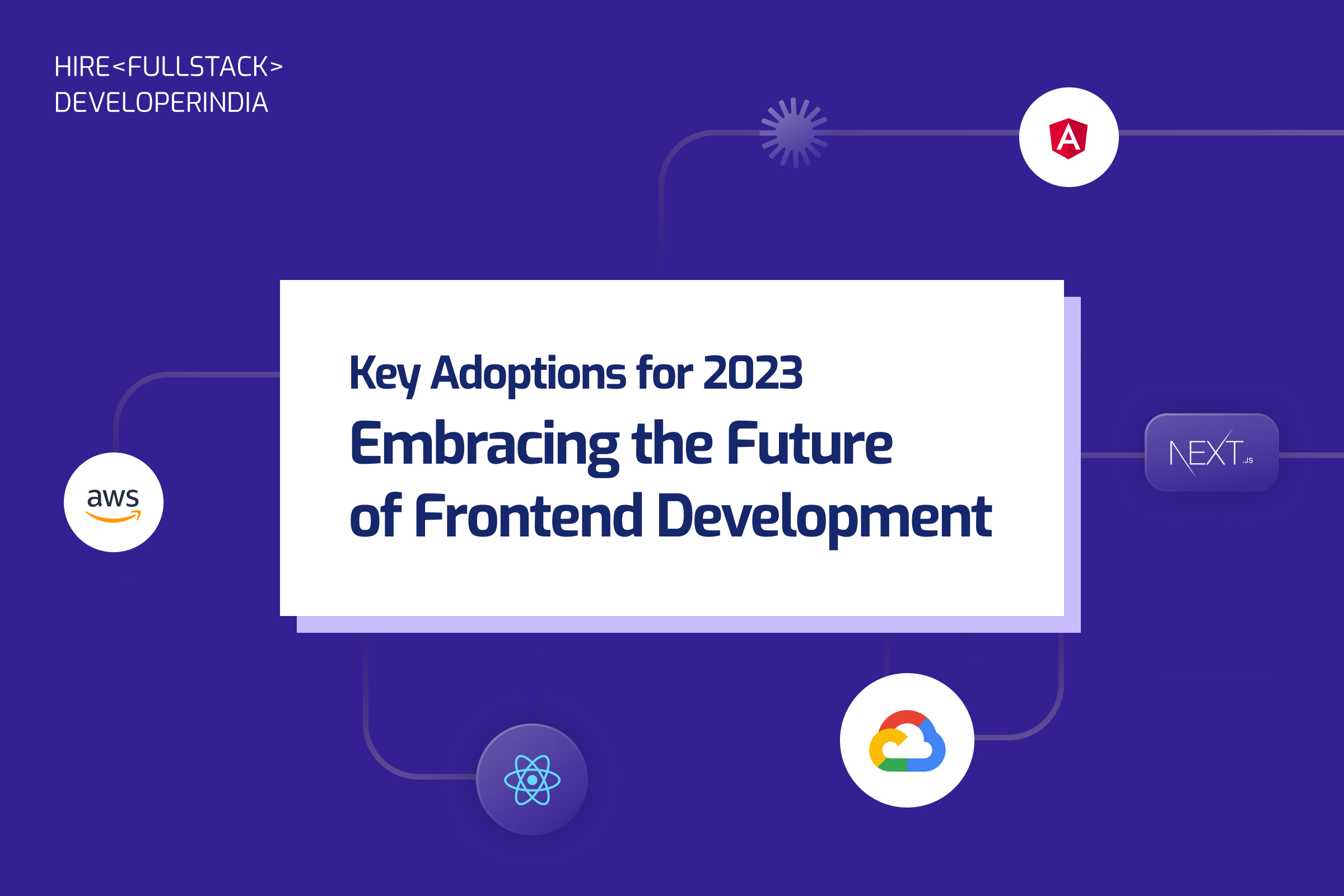 Embracing The Future of Frontend Development: Key Adoptions for 2023