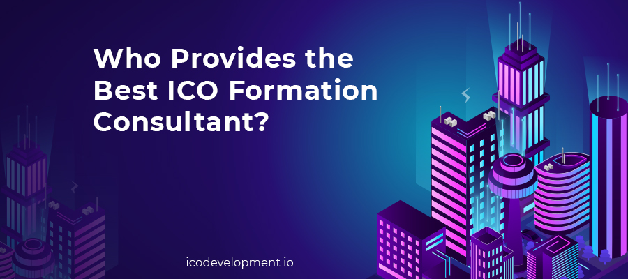 Who Provides the Best ICO Formation Consultant?