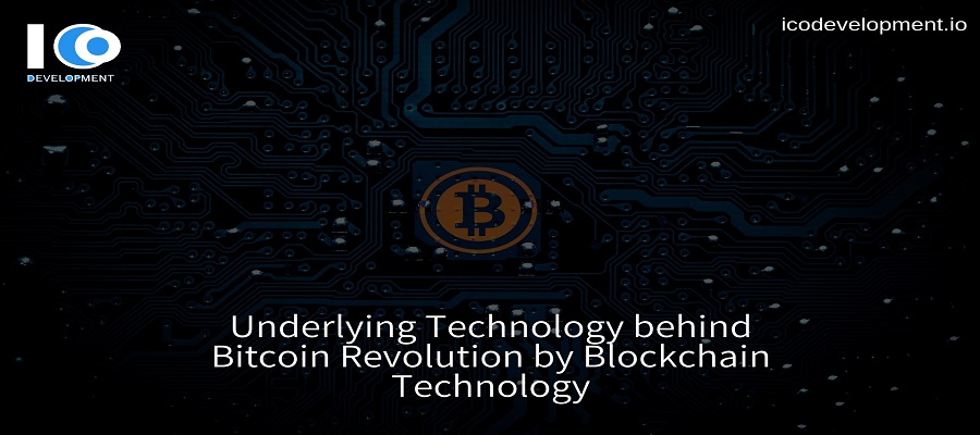 Underlying Technology behind Bitcoin Revolution: Blockchain Technology