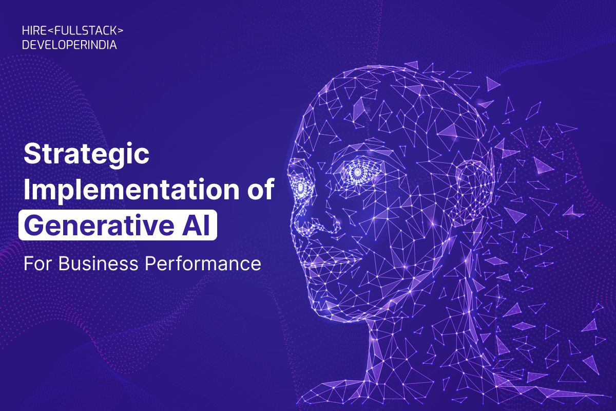 Benefits: Strategic Implementation of Generative AI for Business Performance