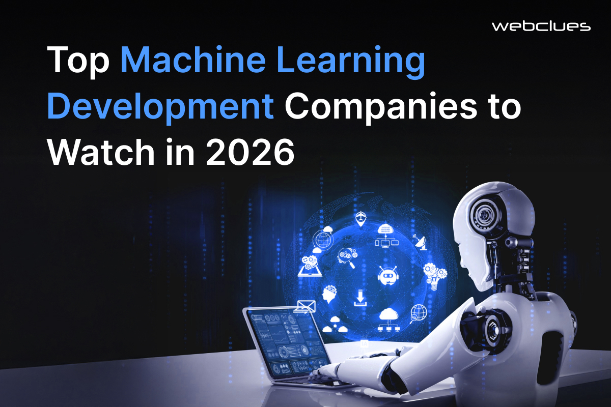 Top Machine Learning Development Companies to Watch in 2026