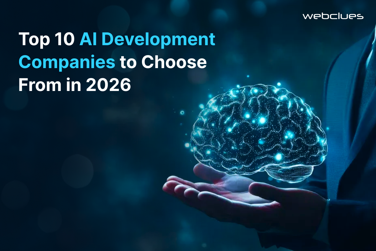 Top 10 AI Development Companies to Choose From in 2026