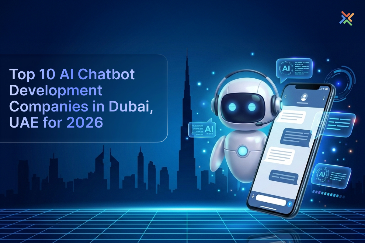 Top AI Chatbot Development Companies in Dubai UAE 2026