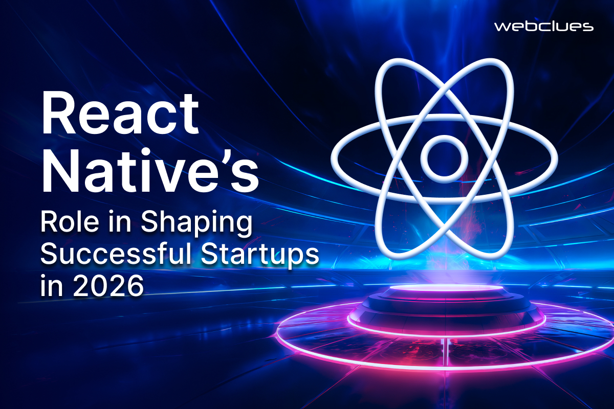 How React Native Can Boost Your Startup's Success in 2026