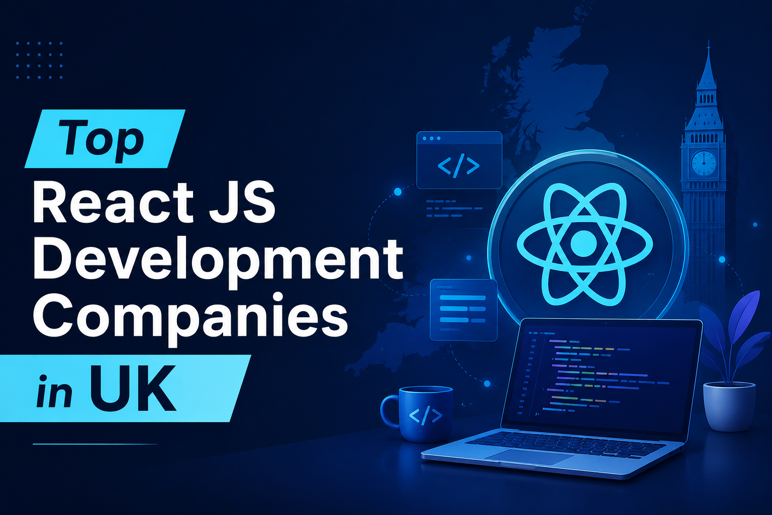 Top React JS Development Companies in UK