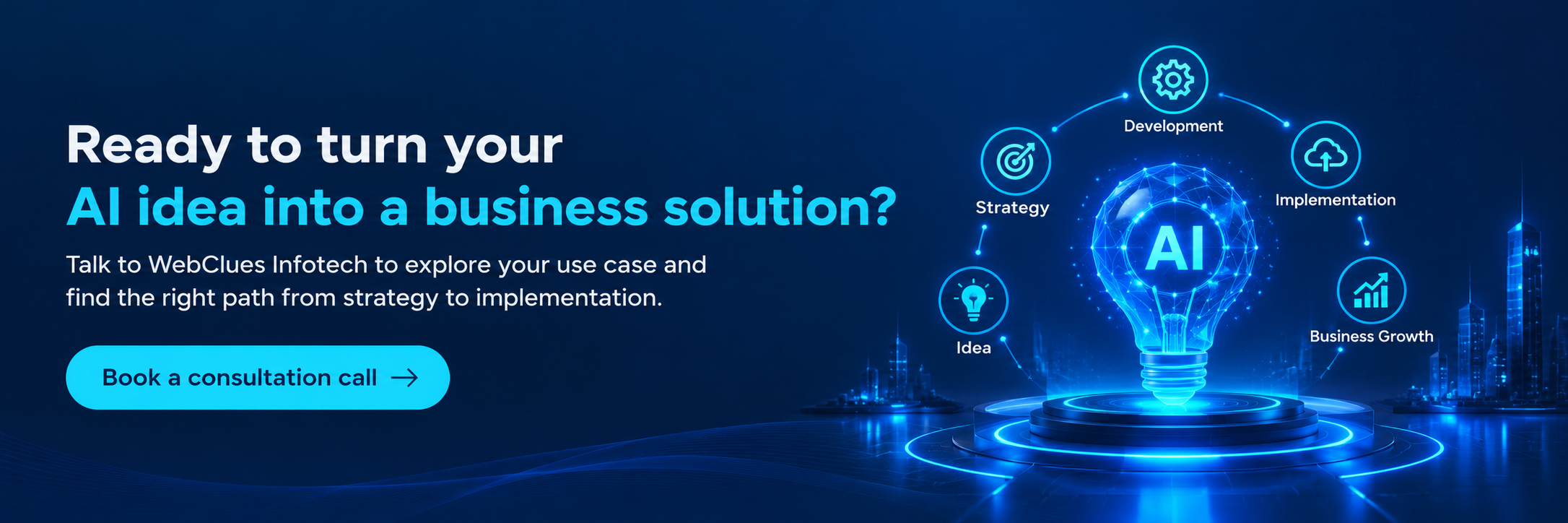 Ready to turn your AI idea into a business solution?