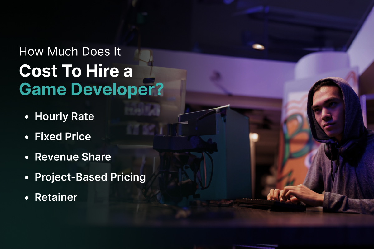How Much Does It Cost To Hire a Game Developer?