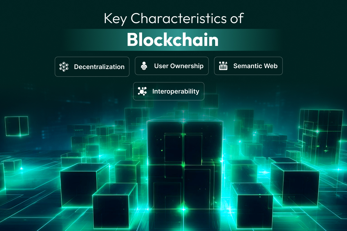 Key Characteristics of Blockchain