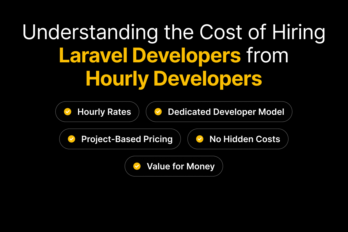 Understanding the Cost of Hiring Laravel Developers from Hourly Developers