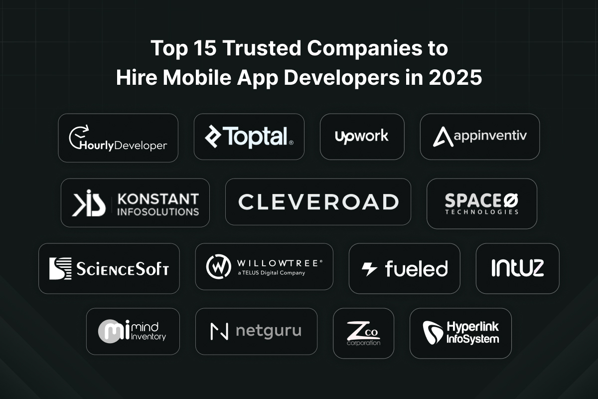 Top 15 Trusted Companies to Hire Mobile App Developers in 2025